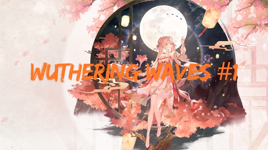 cốt truyện wuthering waves phần 1